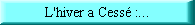 L'hiver a cess� : la lumi�re est ti�de